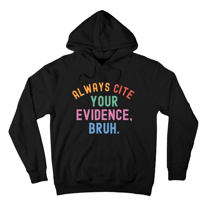 Always Cite Your Evidence Bruh Funny Retro Vintage Hoodie