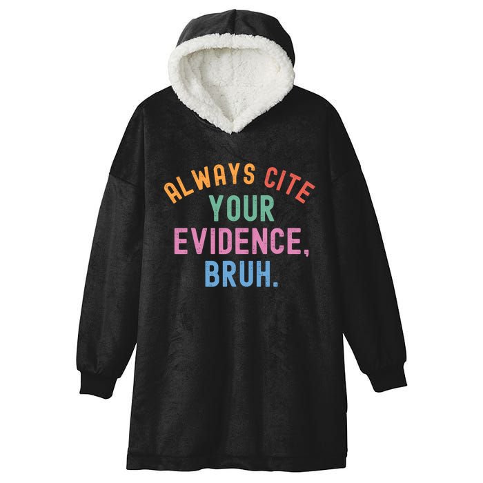 Always Cite Your Evidence Bruh Funny Retro Vintage Hooded Wearable Blanket