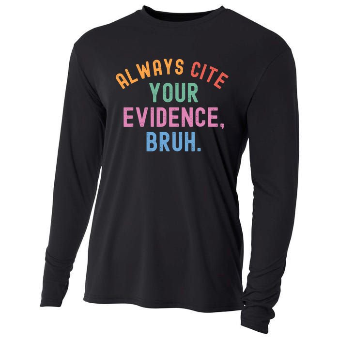 Always Cite Your Evidence Bruh Funny Retro Vintage Cooling Performance Long Sleeve Crew