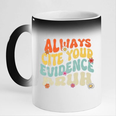 Always Cite Your E.vidence Bruh Groovy English Teacher 11oz Black Color Changing Mug