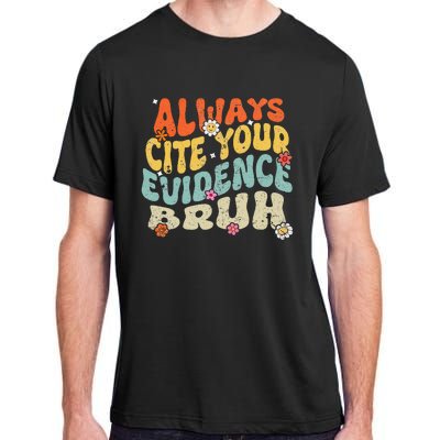 Always Cite Your E.vidence Bruh Groovy English Teacher Adult ChromaSoft Performance T-Shirt