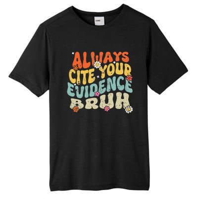 Always Cite Your E.vidence Bruh Groovy English Teacher Tall Fusion ChromaSoft Performance T-Shirt