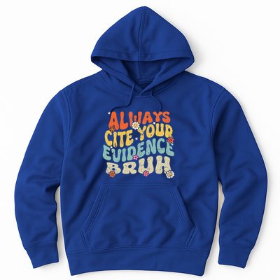 Always Cite Your E.vidence Bruh Groovy English Teacher Hoodie