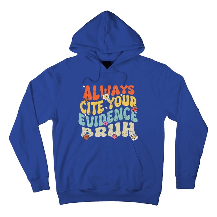 Always Cite Your E.vidence Bruh Groovy English Teacher Hoodie