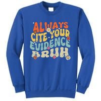 Always Cite Your E.vidence Bruh Groovy English Teacher Sweatshirt