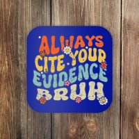 Always Cite Your E.vidence Bruh Groovy English Teacher Coaster