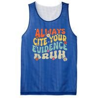 Always Cite Your E.vidence Bruh Groovy English Teacher Mesh Reversible Basketball Jersey Tank