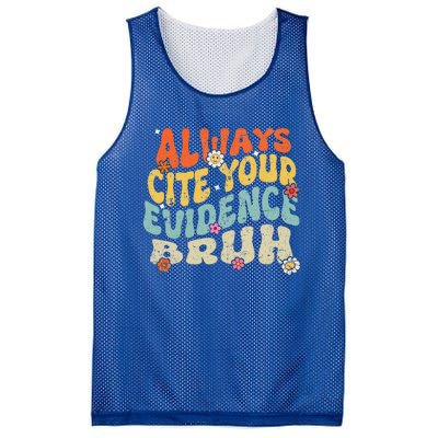 Always Cite Your E.vidence Bruh Groovy English Teacher Mesh Reversible Basketball Jersey Tank