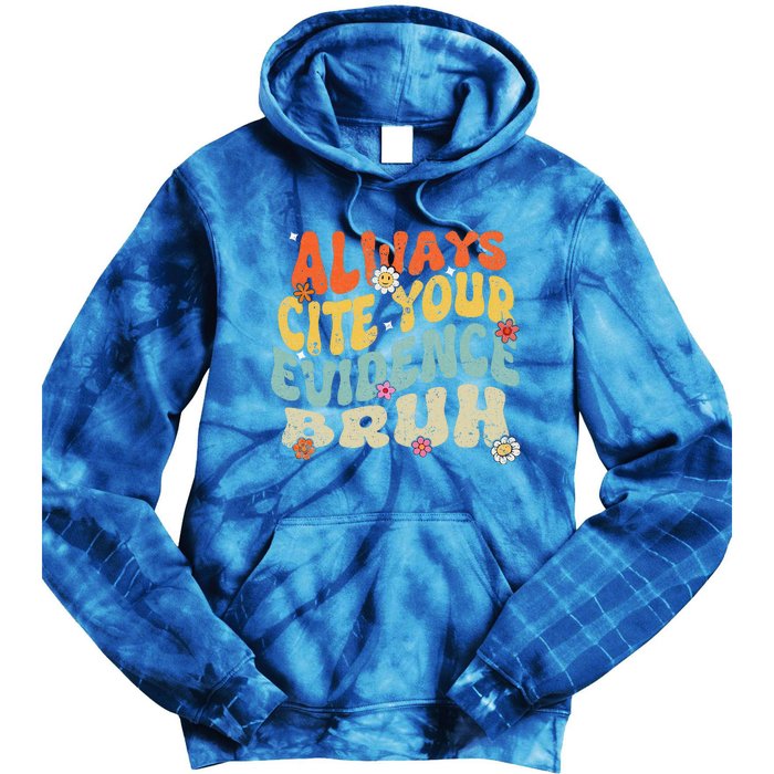 Always Cite Your E.vidence Bruh Groovy English Teacher Tie Dye Hoodie