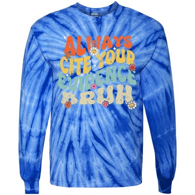 Always Cite Your E.vidence Bruh Groovy English Teacher Tie-Dye Long Sleeve Shirt