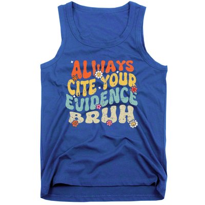 Always Cite Your E.vidence Bruh Groovy English Teacher Tank Top