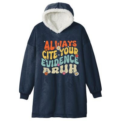 Always Cite Your E.vidence Bruh Groovy English Teacher Hooded Wearable Blanket