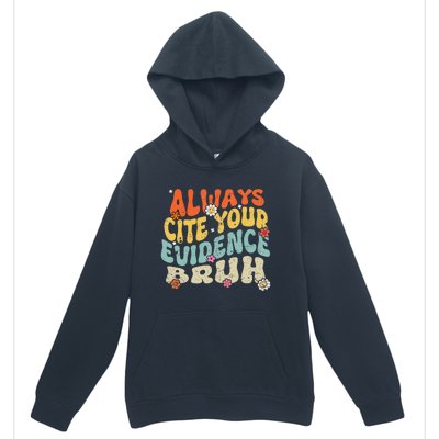 Always Cite Your E.vidence Bruh Groovy English Teacher Urban Pullover Hoodie