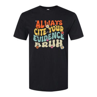 Always Cite Your E.vidence Bruh Groovy English Teacher Softstyle CVC T-Shirt