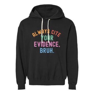 Always Cite Your Evidence Bruh Funny Retro Vintage Garment-Dyed Fleece Hoodie