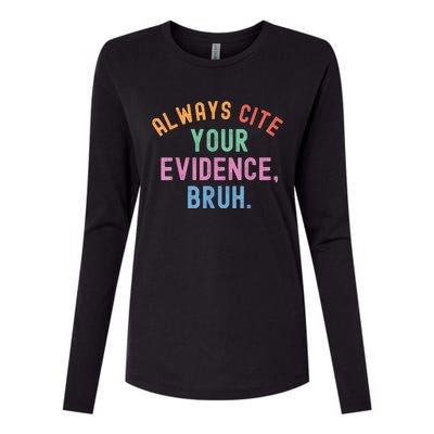 Always Cite Your Evidence Bruh Funny Retro Vintage Womens Cotton Relaxed Long Sleeve T-Shirt