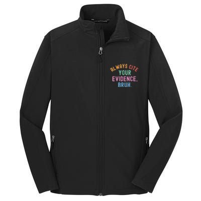 Always Cite Your Evidence Bruh Funny Retro Vintage Core Soft Shell Jacket