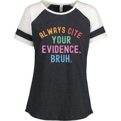 Always Cite Your Evidence Bruh Funny Retro Vintage Enza Ladies Jersey Colorblock Tee