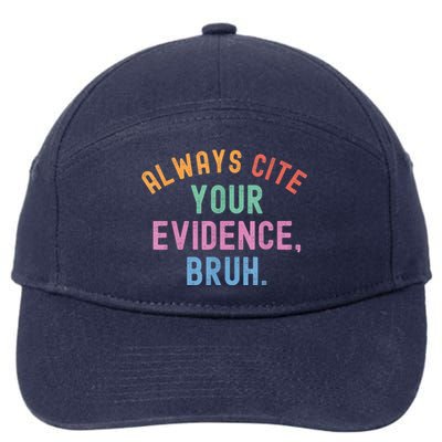 Always Cite Your Evidence Bruh Funny Retro Vintage 7-Panel Snapback Hat