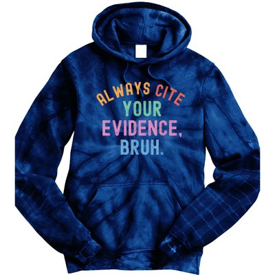 Always Cite Your Evidence Bruh Funny Retro Vintage Tie Dye Hoodie