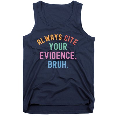 Always Cite Your Evidence Bruh Funny Retro Vintage Tank Top