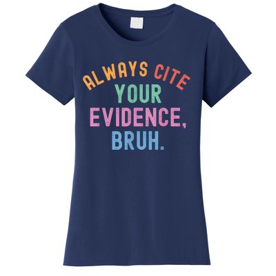 Always Cite Your Evidence Bruh Funny Retro Vintage Women's T-Shirt