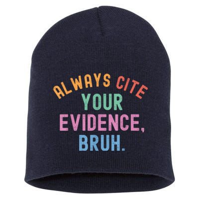 Always Cite Your Evidence Bruh Funny Retro Vintage Short Acrylic Beanie