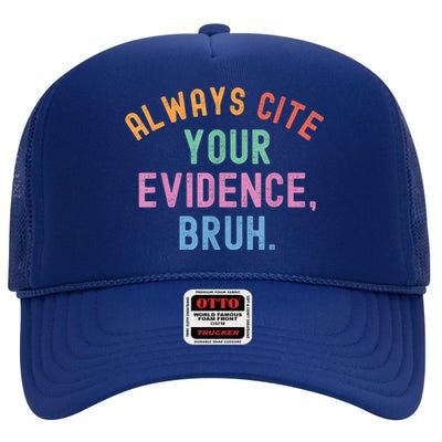 Always Cite Your Evidence Bruh Funny Retro Vintage High Crown Mesh Back Trucker Hat