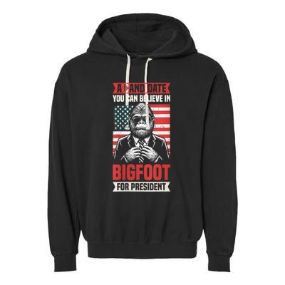 A Candidate You Can Believe In Bigfoot For President 2024 Garment-Dyed Fleece Hoodie