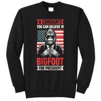 A Candidate You Can Believe In Bigfoot For President 2024 Sweatshirt