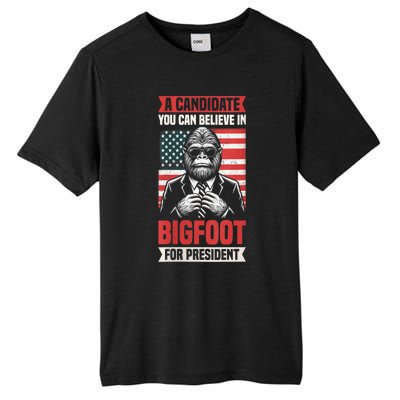 A Candidate You Can Believe In Bigfoot For President 2024 Tall Fusion ChromaSoft Performance T-Shirt