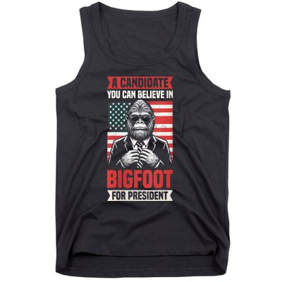 A Candidate You Can Believe In Bigfoot For President 2024 Tank Top