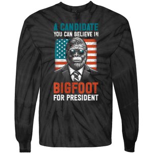 A Candidate You Can Believe In Bigfoot For President 2024 Tie-Dye Long Sleeve Shirt