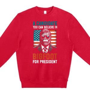 A Candidate You Can Believe In Bigfoot For President 2024 Premium Crewneck Sweatshirt