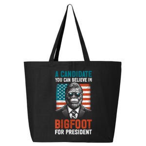 A Candidate You Can Believe In Bigfoot For President 2024 25L Jumbo Tote