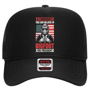 A Candidate You Can Believe In Bigfoot For President 2024 High Crown Mesh Back Trucker Hat