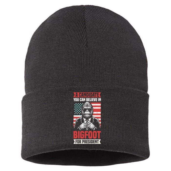 A Candidate You Can Believe In Bigfoot For President 2024 Sustainable Knit Beanie