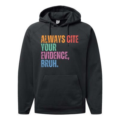 Always Cite Your Evidence Bruh Funny Retro Vintage Performance Fleece Hoodie