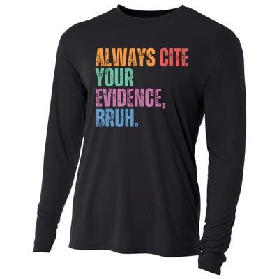 Always Cite Your Evidence Bruh Funny Retro Vintage Cooling Performance Long Sleeve Crew