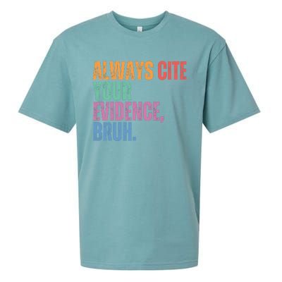 Always Cite Your Evidence Bruh Funny Retro Vintage Sueded Cloud Jersey T-Shirt