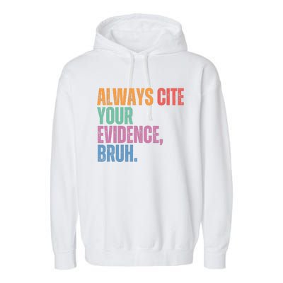 Always Cite Your Evidence Bruh Funny Retro Vintage Garment-Dyed Fleece Hoodie