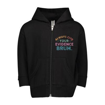 Always Cite Your Evidence Bruh Funny Retro English Teacher Toddler Zip Fleece Hoodie