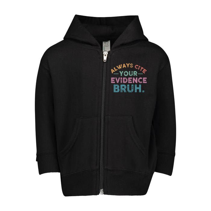 Always Cite Your Evidence Bruh Funny Retro English Teacher Toddler Zip Fleece Hoodie