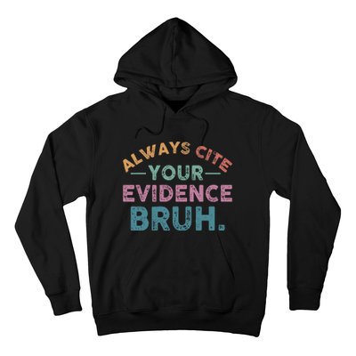 Always Cite Your Evidence Bruh Funny Retro English Teacher Hoodie