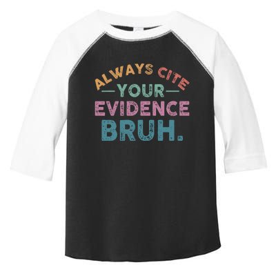 Always Cite Your Evidence Bruh Funny Retro English Teacher Toddler Fine Jersey T-Shirt