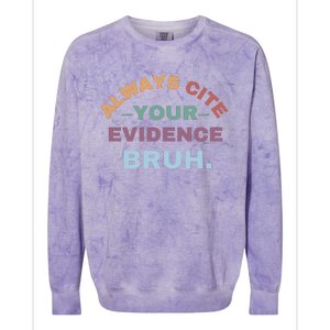 Always Cite Your Evidence Bruh Funny Retro English Teacher Colorblast Crewneck Sweatshirt