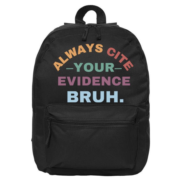 Always Cite Your Evidence Bruh Funny Retro English Teacher 16 in Basic Backpack