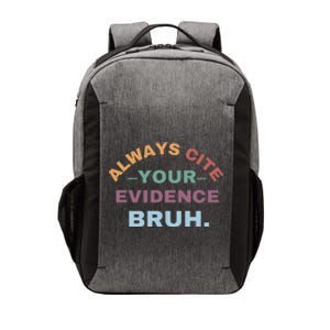 Always Cite Your Evidence Bruh Funny Retro English Teacher Vector Backpack