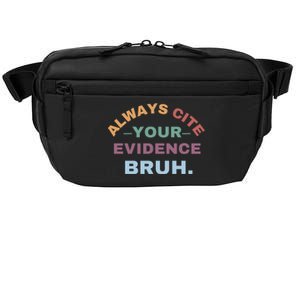 Always Cite Your Evidence Bruh Funny Retro English Teacher Crossbody Pack