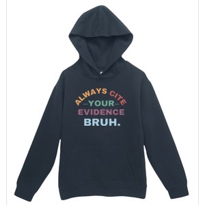 Always Cite Your Evidence Bruh Funny Retro English Teacher Urban Pullover Hoodie